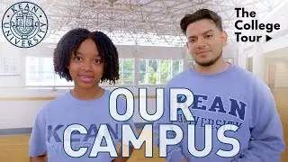 The College Tour | Kean University | Our Campus