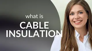 Unraveling the Mystery: Understanding Cable Insulation
