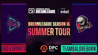 Dota2 - DGG Esports vs. Team Bald Reborn - Game 1 - DPC WEU Tour 3 - DreamLeague Season 18