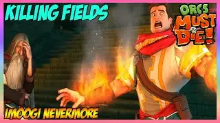Act 2 - Killing Fields - War Mage Campaign - 5 Skulls 【Orcs Must Die!】