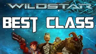 The Best Class in WildStar