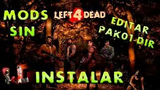 Instalar Mods a tu Left 4 Dead sin editar 