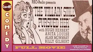 Hugh Herbert: Villain Still Pursued Her