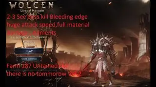 Wolcen 1.0.10.0 ; Bleeding edge Vol.2 kill every boss in 2-3 sec ;187 Untainted full material damage