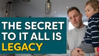 How To Create Your Legacy | How Legacy Makes You Rich!