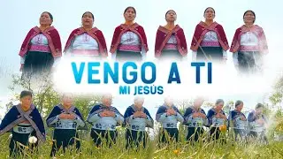Vengo a ti mi Jesús - Coro Linaje de Dios (Video Oficial)