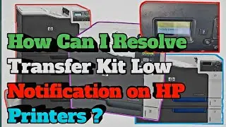 How to clear transfer kit low message in hp cp5525, cp5225, M750 and M775 series