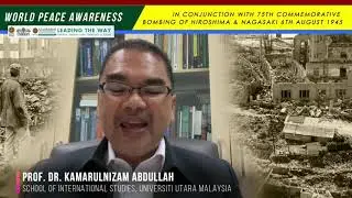 World Peace Awareness by Prof. Dr. Kamarulnizam Abdullah (UUM)