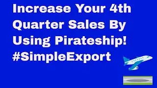 How To Increase Sales With Pirateship.com Simple Export For The 4th Quarter on Ebay!