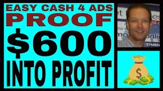 Easy Cash 4 Ads Review - $600 Into PROFIT - $ INCOME PROOF - NO MONTHLY Membership COSTS!!!