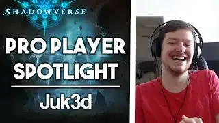 Shadowverse Pro Player Spotlight: Juk3d (Oceanus Gaming) #sponsored