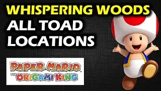 Whispering Woods: All Toad Locations | Collectibles Guide | Paper Mario the Origami King Walkthrough