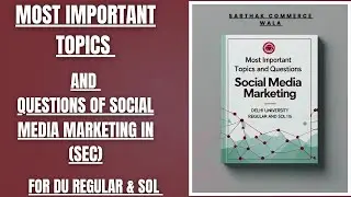 Most Important Topics & Questions of (SEC):Social Media Marketing for DU regular & SOL students &hearts;️💯😊