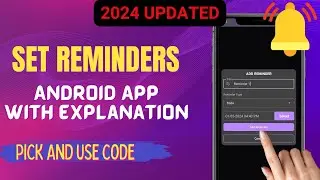 Android Reminder App with detailed explanation | Create & Schedule Reminders in Android App develop.