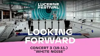 Looking Forward: Concert 3 (19.11.2022)