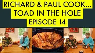 Richard and Paul Cook...Toad in the Hole. A traditional dish from the UK. Episode 14, February 2026
