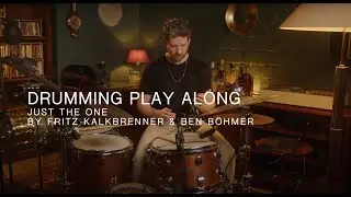 Just The One (Fritz Kalkbrenner, Ben B&ouml;hmer) - Drums Playalong