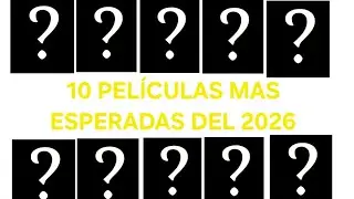 TOP TOP TOP 10 PELÍCULAS MAS ESPERADAS DEL 2026.
