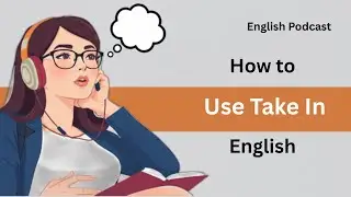 Learn English with Real Conversations | Master &ldquo;Take&rdquo; in Everyday English #speakconfidentenglish