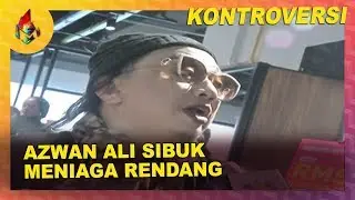Azwan Ali Sibuk Meniaga Rendang | Melodi (2019)