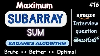 Maximum Subarray sum | Kadane's Algorithm Leetcode in java in telugu Dsa in telugu Amazon interview