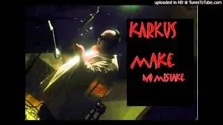 Make No Mistake by Karkus