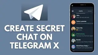 Как создать секретный чат в Telegram X 2026?