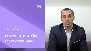 Interview Pierre-Guy Michel Thales Alenia Space