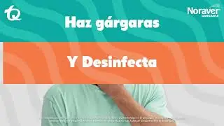 Haz g&aacute;rgaras y desinfecta tu garganta con Noraver Garganta
