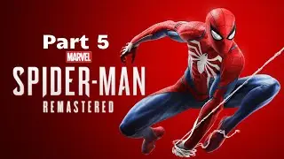 Marvel's Spider-Man Remastered - Gameplay Walkthrough Part 5 (No Commentary)