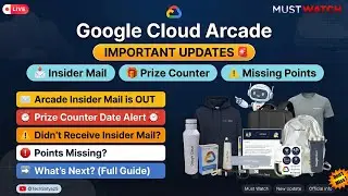 Google Cloud Arcade Important Updates🚨 | Insider Mail OUT | Prize Counter | Missing Points Explained