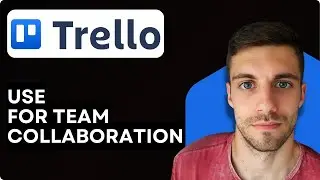 How to Use Trello for Team Collaboration 2026 (Step by Step)