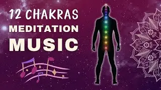 12 Chakra Meditation Music | Circle of Fifths Meditation