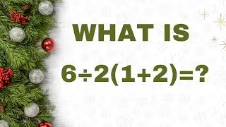 What is 6&divide;2(1+2)=? Mathematician explains the correct answer@PrinceMathsclinic