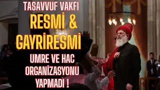 Tasavvuf Vakfı olarak resmi yada gayri resmi hac ve umre organizasyonu yapmadık, yapmayacağız da