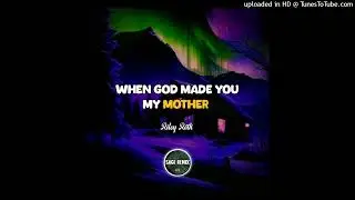 When God Made You My Mother(2024)Riley Roth [Sage Remix]#tenie