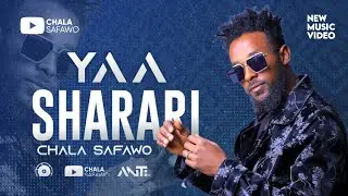 Chala Safawo | Yaa Sharari New Ethiopian Afaan Oromo Music ( Video official ) 2026