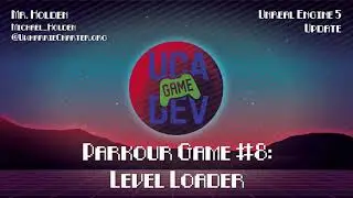 UE5 - Parkour Game - Level Loader