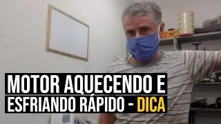 Motor aquecendo e esfriando r&aacute;pido | Dica