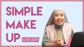 Hijab Diary - Simple Make Up | Hijab Tutorial by thataljundiah | Busana Muslim