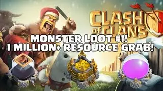 MONSTER RAIDS #1 - EPIC 1 MILLION RESOURCE GRAB!!! CLASH OF CLANS