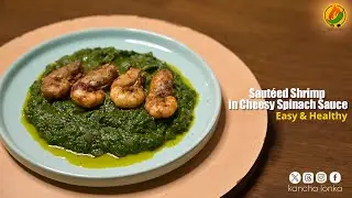 Healthy Saut&eacute;ed Shrimp in Cheesy Spinach Sauce | winter special Easy Recipe
