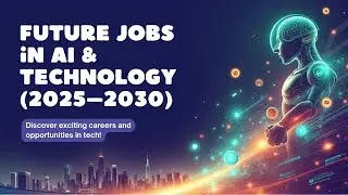 Future Jobs in AI  Technology 2025-2030