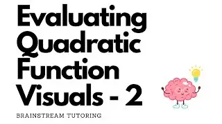 Evaluating Quadratic Function Visuals  2