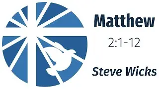 Matthew 2:1-12 - Steve Wicks (Carols by Candlelight)