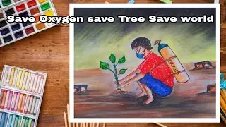 Save Tree Save Oxygen and save world Poster Drawing, save oxygen Drawing easy step by step #short