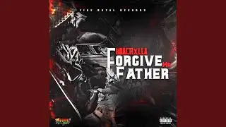 Forgive Me Father (Explicit)