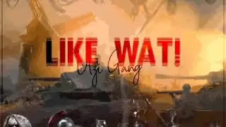 Uzi Gang - Like wat! ft Ray, Lemar, Wla, Ntojo, Ox, Zax