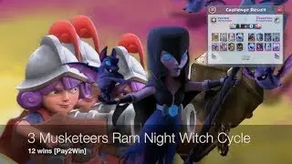 3 Musketeers Night Witch Battle Ram Cycle Deck - 12 wins [Pay2Win]
