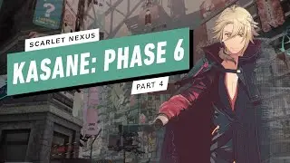 Scarlet Nexus Gameplay Walkthrough - Kasane: Phase 6 (4/4)